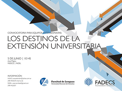 CONVOCATORIA PARA EQUIPOS EXTENSIONISTAS: LOS DESTINOS DE LA EXTENSIÓN UNIVERSITARIA